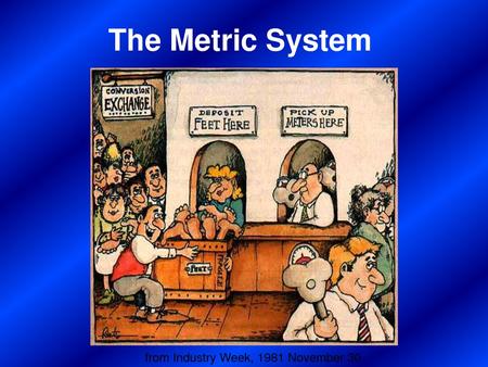 Measurement MMust have a standard. AA standard is an exact quantity people agree to use for comparison. AA standard means two people using the.