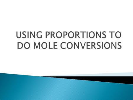  The first step to doing conversions with proportions is to understand what an equality is.  In most cases, an equality compares two things where one.