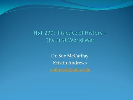 Dr. Sue McCaffray Kristin Andrews