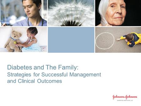 Diabetes and The Family: Strategies for Successful Management and Clinical Outcomes.