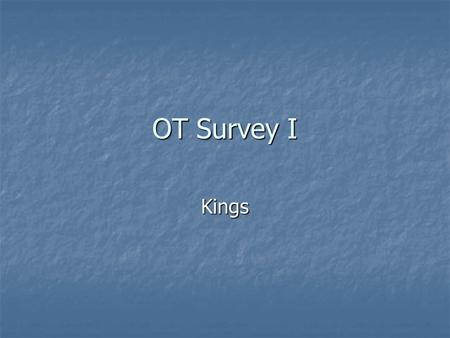 OT Survey I Kings.