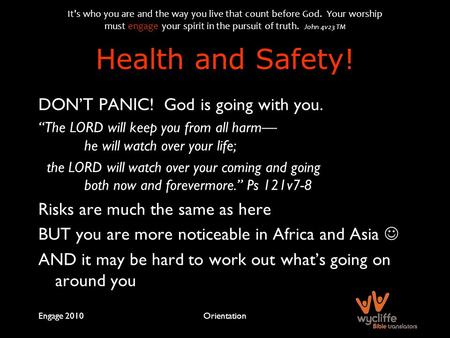 It's who you are and the way you live that count before God. Your worship must engage your spirit in the pursuit of truth. John 4v23 TM Engage 2010Orientation.