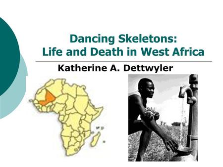 Dancing Skeletons: Life and Death in West Africa