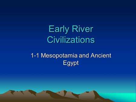 Early River Civilizations