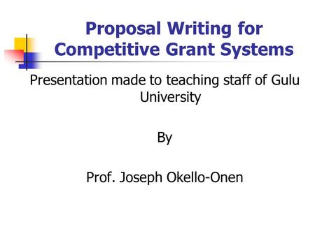 Proposal Writing for Competitive Grant Systems