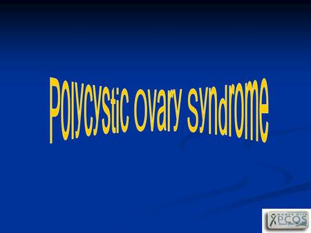 Polycystic Ovary Syndrome