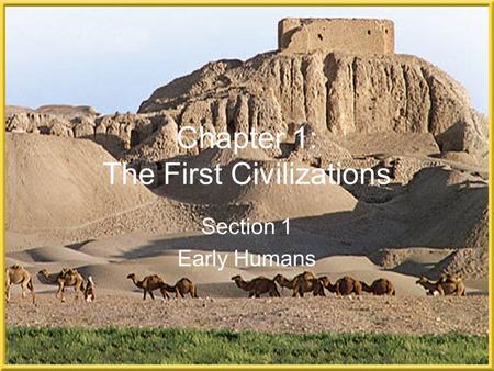 Chapter 1: The First Civilizations