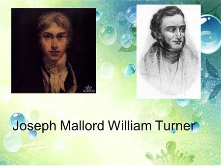 Joseph Mallord William Turner