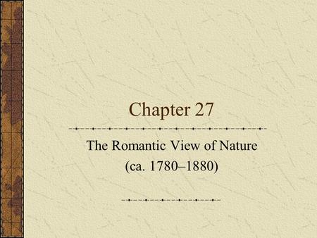 The Romantic View of Nature (ca. 1780–1880)