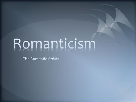 You need to know: Romantics were inspired by the beauty and power of nature. They rejected the rational, scientific approach to nature of the Enlightenment.