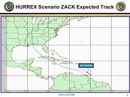 1 HURREX Scenario ZACK Expected Track COMEX 16/21Z UNCLASSIFIED.