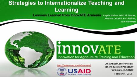 Strategies to Internationalize Teaching and Learning Lessons Learned from InnovATE Armenia  Angela Neilan, Keith M. Moore,