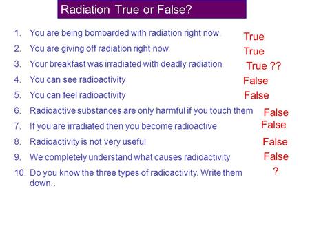 Radiation True or False?