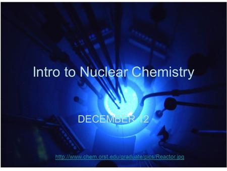 Intro to Nuclear Chemistry