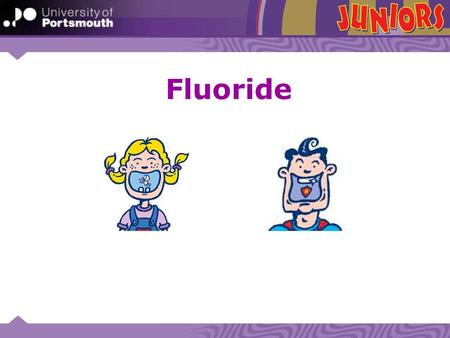 Fluoride. What does fluoride do? What is fluoride? Why is fluoride important? Fluoride is a chemical It helps make teeth stronger It helps to fight decay.