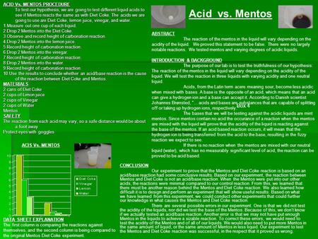 DATA SHEET EXPLANATION The first column is comparing the reactions against themselves, and the second column is being compared to the original Mentos Diet.