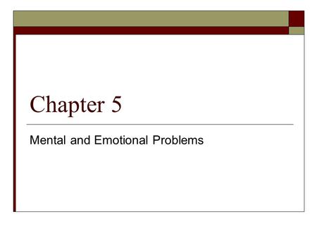 Mental and Emotional Problems