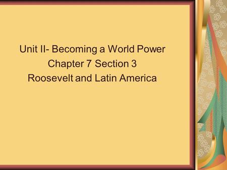 10th American History Unit II- Becoming a World Power