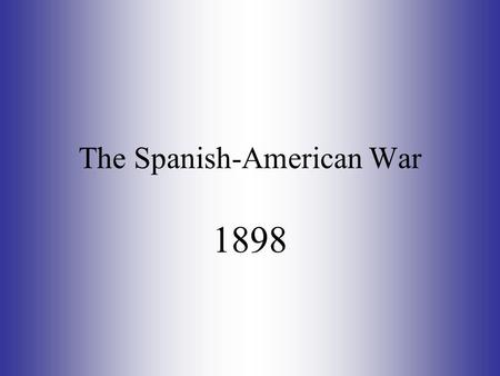 The Spanish-American War