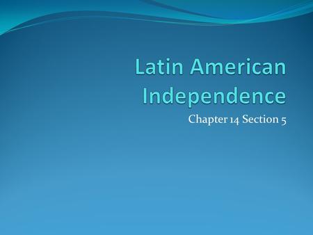 Latin American Independence