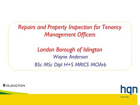 Repairs and Property Inspection for Tenancy Management Officers London Borough of Islington Wayne Anderson BSc MSc Dipl H+S MRICS MCIArb.