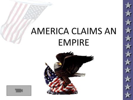 AMERICA CLAIMS AN EMPIRE