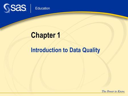 Chapter 1 Introduction to Data Quality. Data Quality Characteristics Data quality affects several attributes associated with data: Accuracy–Is it realistic.