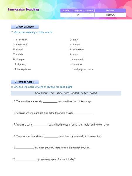 ▶ Phrase Check ▶ Word Check ☞ Write the meanings of the words. ☞ Choose the correct word or phrase for each blank. 3 2 8 History how about, that, aside.