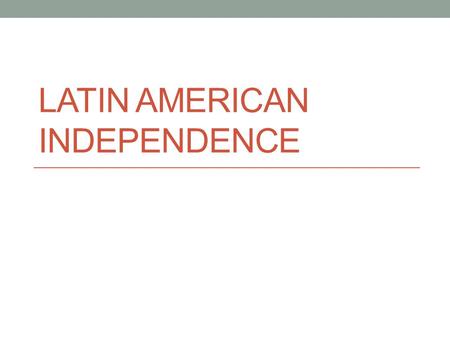 Latin American Independence