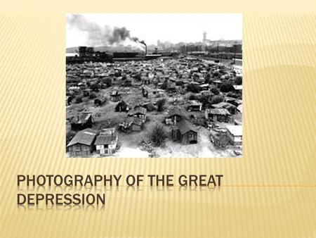 MIGRANT MOTHER  The “Migrant Mother” was a series of photographs taken by Dorothea Lange to document the struggles of poor families in.