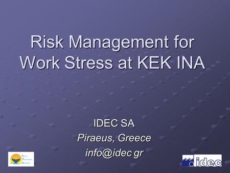 Risk Management for Work Stress at KEK INA IDEC SA Piraeus, Greece gr.