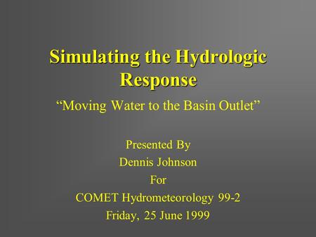 Simulating the Hydrologic Response