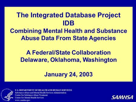 U.S. DEPARTMENT OF HEALTH AND HUMAN SERVICES Substance Abuse and Mental Health Services Administration Center for Substance Abuse Treatment Center for.