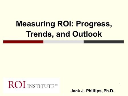 Measuring ROI: Progress,