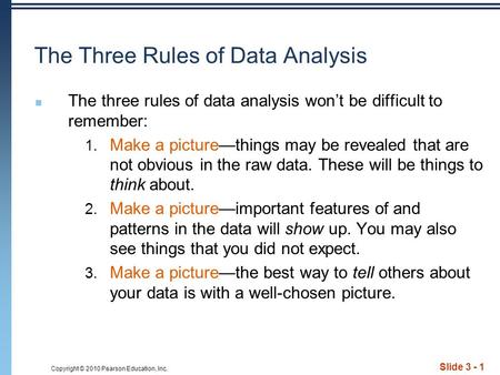 The Three Rules of Data Analysis