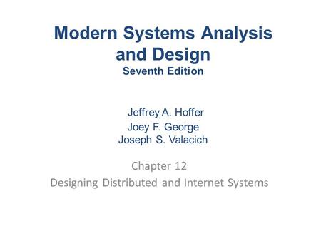 Chapter 12 Designing Distributed and Internet Systems