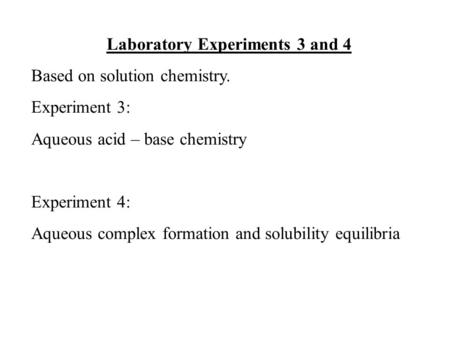 Laboratory Experiments 3 and 4