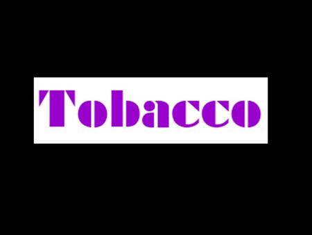 List different types of tobacco products that you know