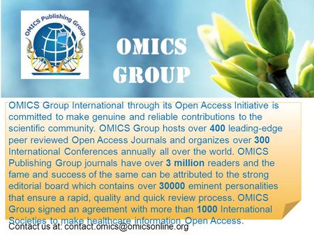 OMICS Group Contact us at: OMICS Group International through its Open Access Initiative is committed to make genuine and.