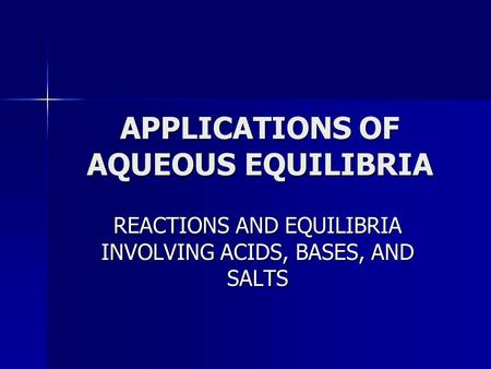 APPLICATIONS OF AQUEOUS EQUILIBRIA