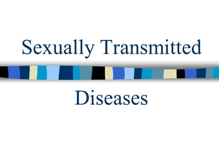 Sexually Transmitted Diseases