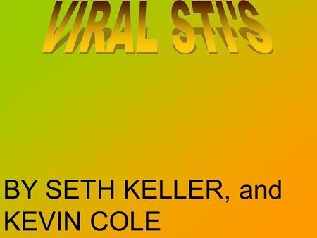 BY SETH KELLER, and KEVIN COLE. Herpes is a recurrent skin condition characterized by sores on the mouth or genitals. It is caused by the herpes simplex.