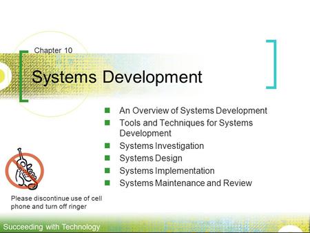 Succeeding with Technology Systems Development An Overview of Systems Development Tools and Techniques for Systems Development Systems Investigation Systems.