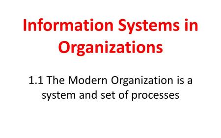 Information Systems in Organizations 1