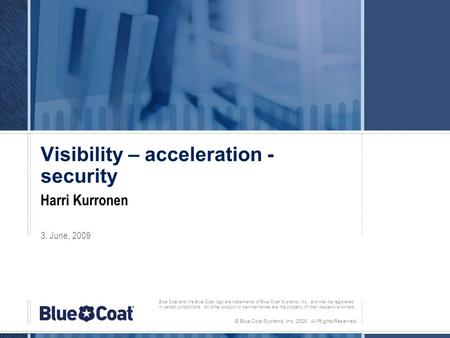 Visibility – acceleration - security