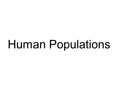 Human Populations.