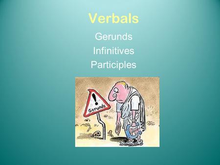 Gerunds Infinitives Participles