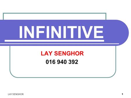 1 INFINITIVE LAY SENGHOR 016 940 392 LAY SENGHOR.