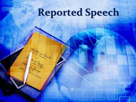 Reported Speech.