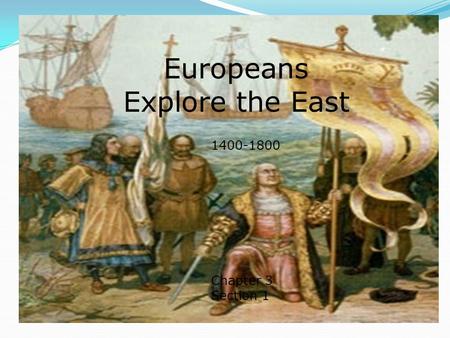 Europeans Explore the East